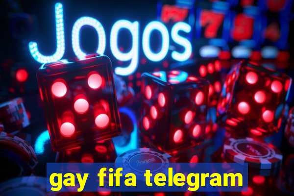 gay fifa telegram